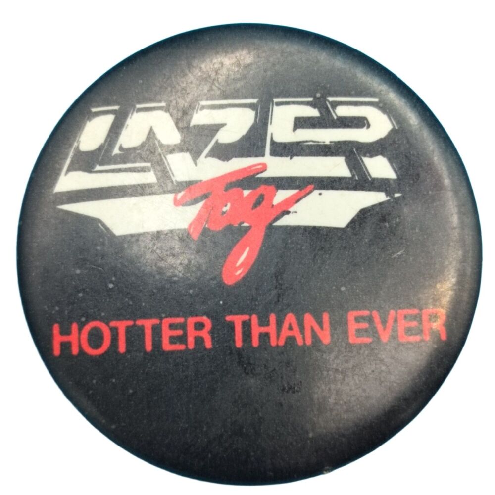 Lazer Tag Hotter Than Ever Vintage Pin Promo Button Pinback